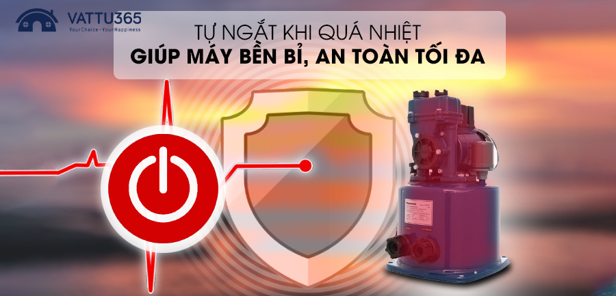 máy bơm tăng áp panasonic a-130jtx sẽ tự ngắt điện khi nhận thấy nhiệt độ bơm quá cao (trên 130⁰C )