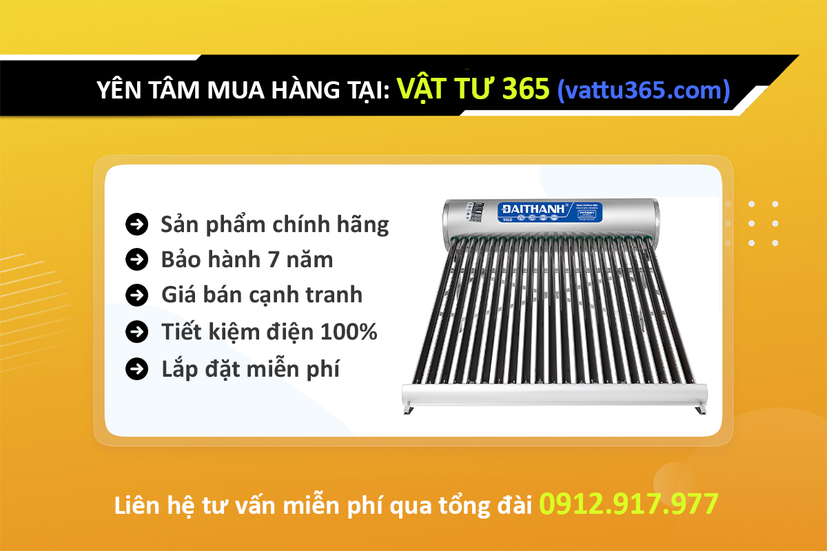 Yên tâm mua máy nước nóng năng lượng mặt trời Đại Thành VIGO tại Vật Tư 365 - vattu365.com